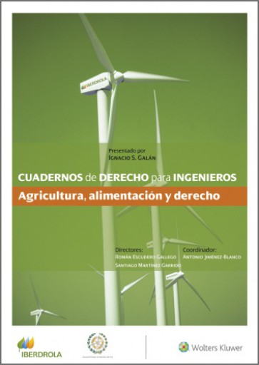 Portada del libro «Cuadernos de Derecho para Ingenieros. Agricultura, alimentación y derecho (Número 47)», de Escudero Gallego