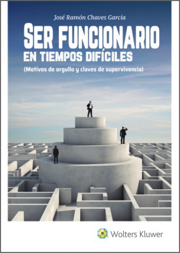Portada del libro «Ser funcionario en tiempos difíciles», de Chaves García