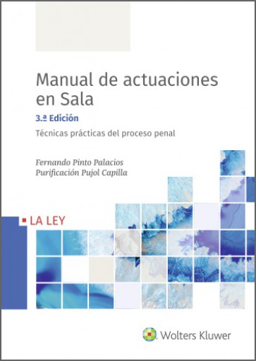Manual de actuaciones en sala. Técnicas prácticas del proceso penal (3.ª edición)