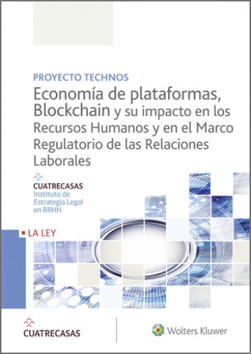 Portada del libro «Economía de plataformas, blockchain y su impacto en los recursos humanos y en el marco regulatorio de las relaciones laborales», de Instituto Cuatrecasas de Estrategia Legal en RRHH