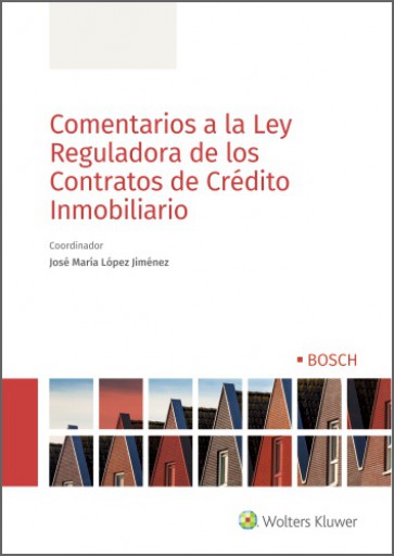 Comentarios a la Ley Reguladora de los Contratos de Crédito Inmobiliario