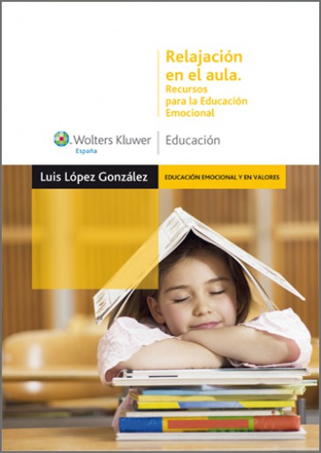 Relajación en el aula. Recursos para la Educación Emocional