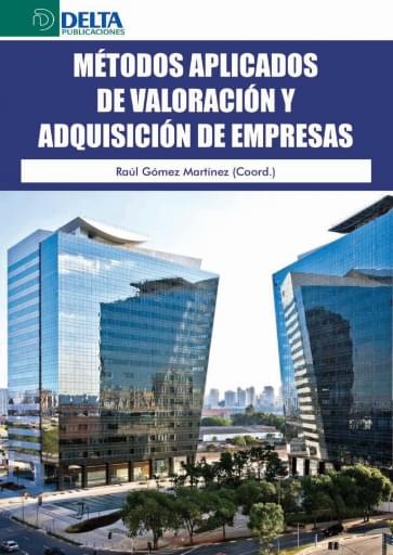 Métodos aplicados de valoración y adquisición de empresas