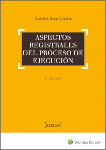 Aspectos registrales del proceso de ejecución (3.ª Edición)