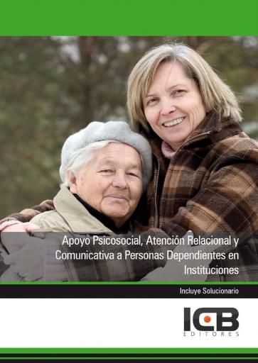Portada del libro «Apoyo psicosocial, atención relacional y comunicativa a personas dependientes en instituciones», de J. Martín-Romo