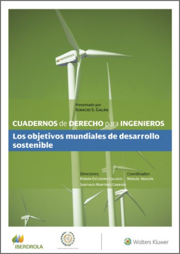 Portada del libro «Cuadernos de Derecho para Ingenieros. Los objetivos mundiales de desarrollo sostenible (Número 43)», de Escudero Gallego