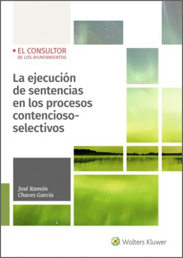 Portada del libro «La ejecución de sentencias en los procesos contencioso-selectivos», de Chaves García