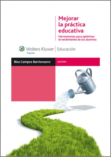Mejorar la práctica educativa. Herramientas para optimizar el rendimiento de los alumnos