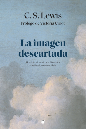 Portada del libro «La imagen descartada», de C.S. Lewis