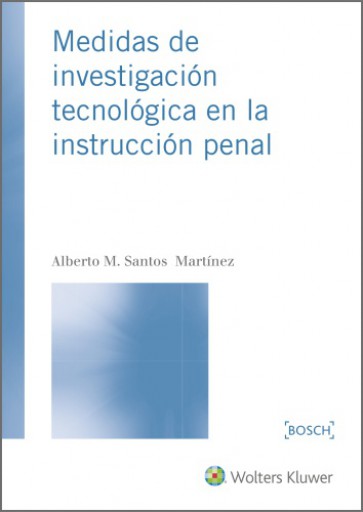 Medidas de investigación tecnológica en la instrucción penal