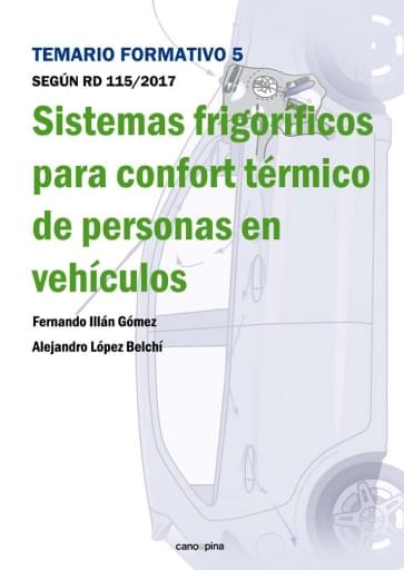 Portada del libro «Sistemas frigorÍficos para confort térmico de personas en vehículos Temario formativo 5», de Fernando Illán Gómez, Alejandro López Belchí