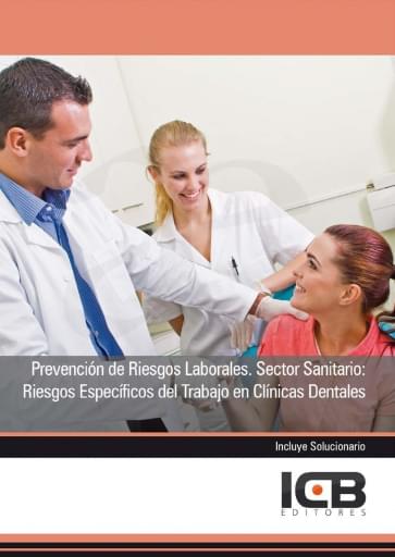 Portada del libro «Prevención de riesgos laborales. sector sanitario: riesgos específicos del trabajo en clínicas dentales», de E. Navas