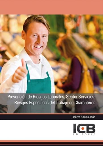 Portada del libro «Prevención de riesgos laborales. sector servicios: riesgos específicos del trabajo de charcuteros», de E. Navas