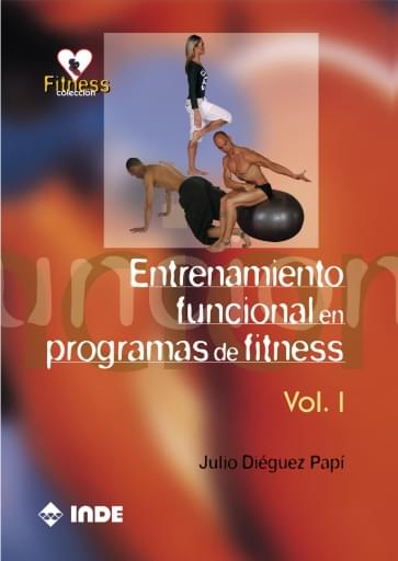 Entrenamiento funcional en programas de fitness. Vol I