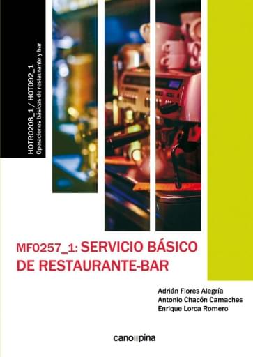 Portada del libro «MF0257 Servicio básico de restaurante-bar», de Adrián Flores, Alegría Antonio