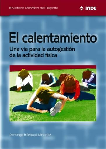 El calentamiento. Una vía para la autogestión de la actividad física