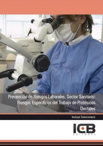 Portada del libro «Prevención de riesgos laborales. sector sanitario: riesgos específicos del trabajo de protésicos dentales», de E. Navas