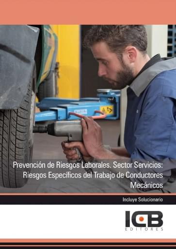 Portada del libro «Prevención de riesgos laborales. sector servicios: riesgos específicos del trabajo de conductores mecánicos», de E. Navas