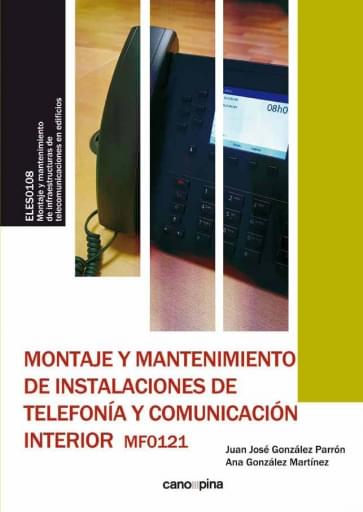 Montaje y mantenimiento de instalaciones de telefonía y comunicación interior MF0121