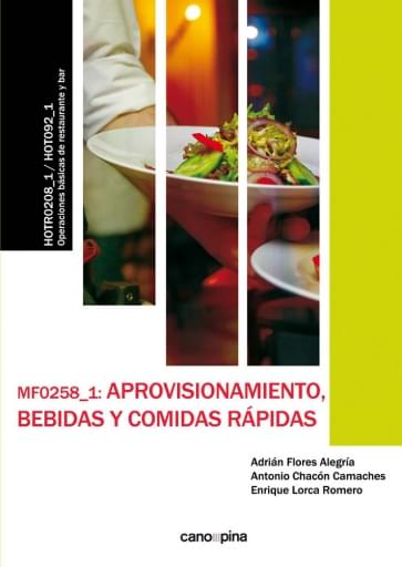 Portada del libro «MF0258 Aprovisionamiento, bebidas y comidas rápidas», de Adrián Flores, Alegría Antonio