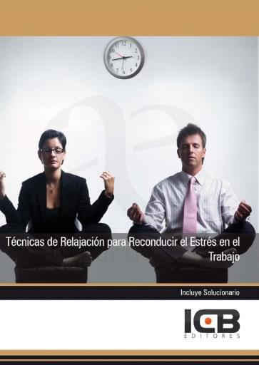 Técnicas de relajación para reconducir el estrés en el trabajo