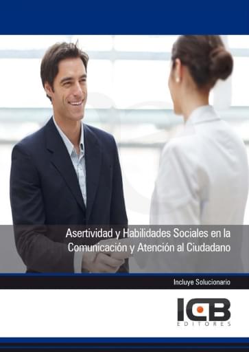 Asertividad y habilidades sociales en la comunicación y atención al ciudadano