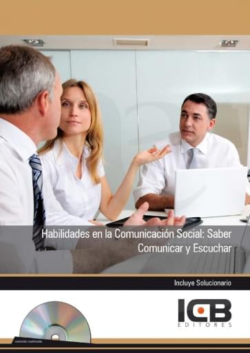 Habilidades en la comunicacion social: saber comunicar y escuchar - incluye contenido multimedia