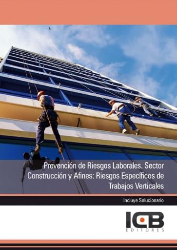 Prevención de riesgos laborales. sector construcción y afines: riesgos específicos de trabajos verticales