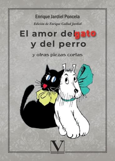 El Amor Del Gato Y Del Perro Y Otras Piezas Cortas