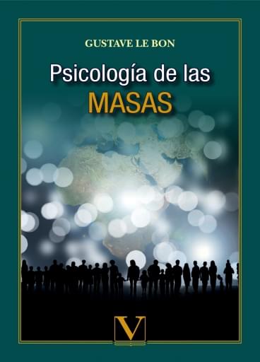 Portada del libro «Psicología De Las Masas», de Gustave Le Bon