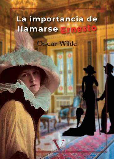 La Importancia De Llamarse Ernesto