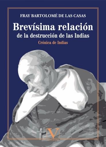 Brevísima Relacion De La Destrucción De Las Indias