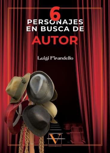 Seis Personajes En Busca De Un Autor