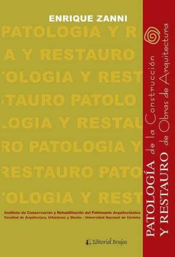 Patología de la construcción y restauración de obras de arquitectura