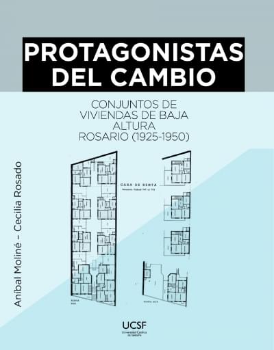 Protagonistas del cambio: viviendas de baja altura. Rosario (1925-1950)