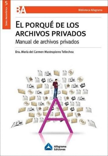 El Porqué de los Archivos Privados