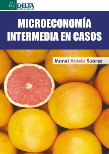 Microeconomía intermedia en casos