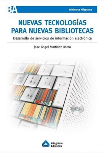 Nuevas Tecnologías para Nuevas Bibliotecas