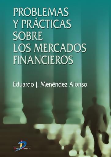 Problemas y practicas sobre los mercados financieros