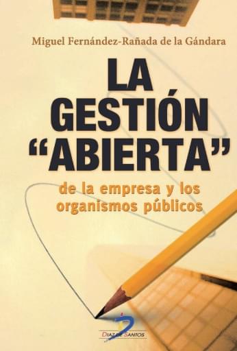 Portada del libro «Gestión abierta de la empresa y de los organismos públicos», de Rañada