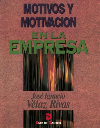 Portada del libro «Motivos y motivación en la empresa», de Velaz
