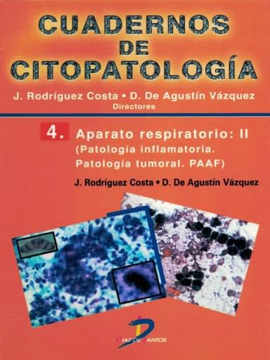 Aparato respiratorio Vol. II patología inflamatoria. Patología tumoral: paaf: Patología de fitopatología 4