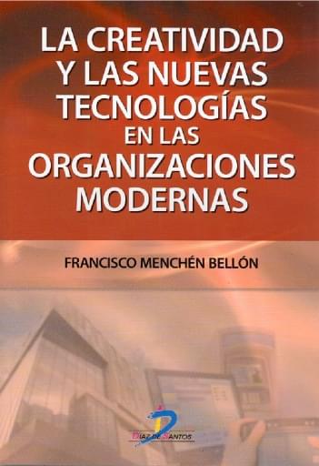 Portada del libro «Creatividad y las nuevas tecnologías en las organizaciones modernas», de Bellon