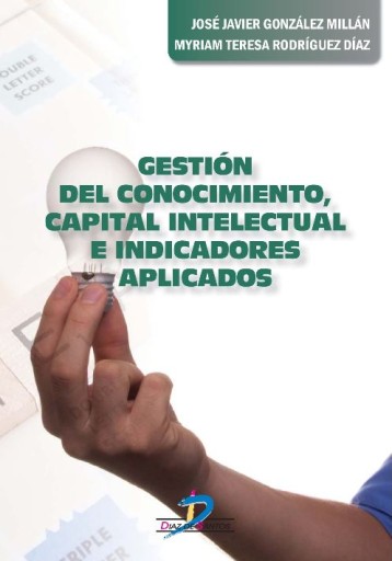 Gestión del conocimiento, capital intelectual e indicadores aplicados