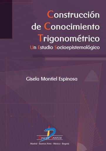 Portada del libro «Construcción de conocimiento trigonométrico», de Espinosa