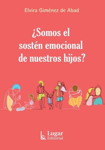 Portada del libro «Somos el sosten emocional de nuestros hijos», de E. Giménez de Abad