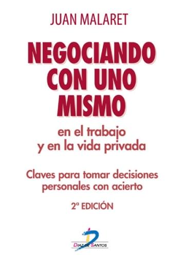 Portada del libro «Negociando con uno mismo en el trabajo y en la vida privada», de Malaret