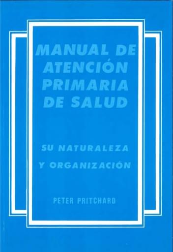 Portada del libro «Manual de atención primaria de salud: su naturaleza y organización», de Pritchard