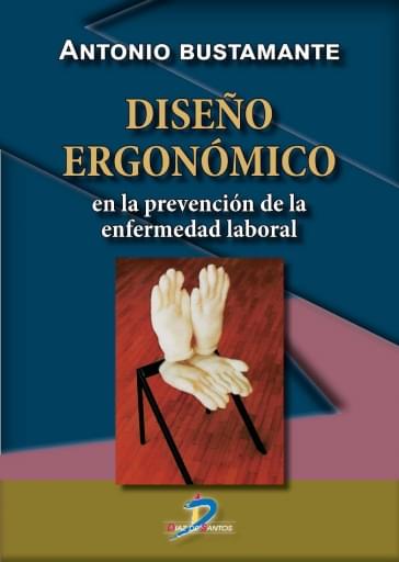 Portada del libro «Diseño ergonómico en la prevención de la enfermedad laboral», de Bustamante