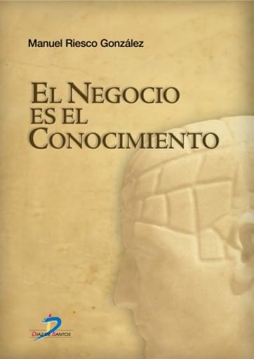 Portada del libro «Negocio es el conocimiento», de Riesco